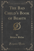 THE BAD CHILD'S BOOK OF BEASTS  CLASSIC