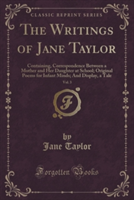 THE WRITINGS OF JANE TAYLOR, VOL. 3 OF 3