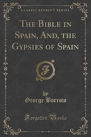 THE BIBLE IN SPAIN, AND, THE GYPSIES OF