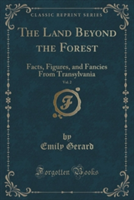 THE LAND BEYOND THE FOREST, VOL. 2 OF 2: