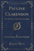 PAULINE CLARENDON: THE MYSTERIES OF THE