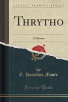 THRYTHO: A DRAMA  CLASSIC REPRINT