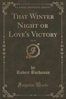 THAT WINTER NIGHT OR LOVE'S VICTORY, VOL