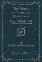 THE WORKS OF NATHANIEL HAWTHORNE, VOL. 3