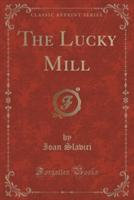 THE LUCKY MILL  CLASSIC REPRINT