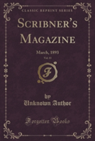 SCRIBNER'S MAGAZINE, VOL. 13: MARCH, 189