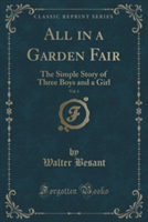 ALL IN A GARDEN FAIR, VOL. 1 OF 3: THE S