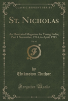 ST. NICHOLAS, VOL. 42: AN ILLUSTRATED MA