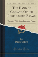 THE HAND OF GOD AND OTHER POSTHUMOUS ESS