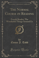 THE NORMAL COURSE IN READING: FOURTH REA