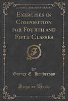 EXERCISES IN COMPOSITION FOR FOURTH AND