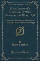 DAVY CROCKETT'S ALMANACK, OF WILD SPORTS