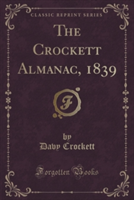 THE CROCKETT ALMANAC, 1839  CLASSIC REPR