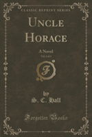 UNCLE HORACE, VOL. 2 OF 3: A NOVEL  CLAS