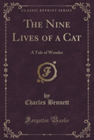 THE NINE LIVES OF A CAT: A TALE OF WONDE