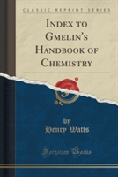 INDEX TO GMELIN'S HANDBOOK OF CHEMISTRY