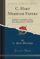 C. HART MERRIAM PAPERS: INCLUDING CORRES