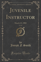 JUVENILE INSTRUCTOR, VOL. 38: MARCH 15,