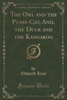 THE OWL AND THE PUSSY-CAT, AND, THE DUCK