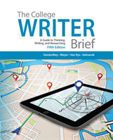 College Writer A Guide to Thinking, Writing, and Researching, Brief (with 2016 MLA Update Card)