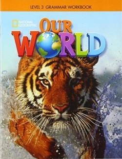 Our World 3: Grammar Workbook (American English)