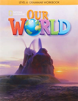 Our World 6: Grammar Workbook (American English)