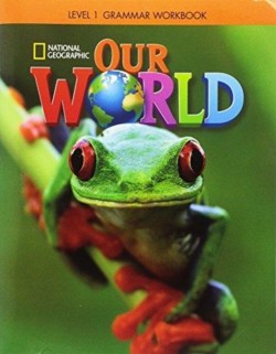Our World 1: Grammar Workbook (British English)