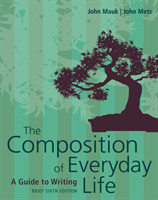 Composition of Everyday Life, Brief (w/ MLA9E & APA7E Updates)