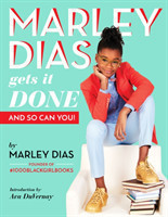 Marley Dias Gets it Done And So Can You