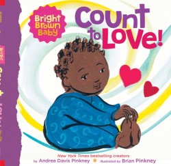 Count to LOVE! (Bright Brown Baby Board Book)