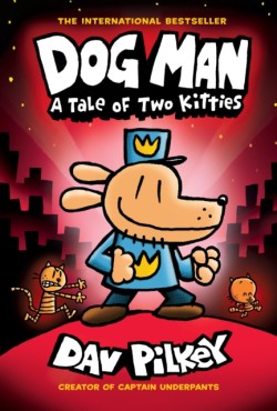 Dog Man 3: Dog Man 3: A Tale of Two Kitties HB