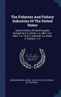 THE FISHERIES AND FISHERY INDUSTRIES OF