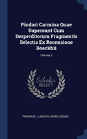 PINDARI CARMINA QUAE SUPERSUNT CUM DERPE