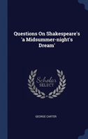 QUESTIONS ON SHAKESPEARE'S 'A MIDSUMMER-