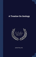 A TREATISE ON GEOLOGY
