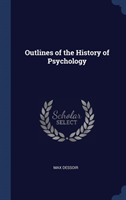 OUTLINES OF THE HISTORY OF PSYCHOLOGY