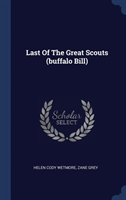 LAST OF THE GREAT SCOUTS BUFFALO BILL