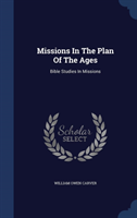 MISSIONS IN THE PLAN OF THE AGES: BIBLE