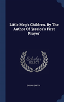 LITTLE MEG'S CHILDREN. BY THE AUTHOR OF