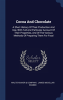 COCOA AND CHOCOLATE: A SHORT HISTORY OF