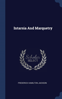 INTARSIA AND MARQUETRY