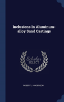 INCLUSIONS IN ALUMINUM-ALLOY SAND CASTIN