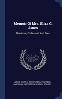 MEMOIR OF MRS. ELIZA G. JONES: MISSIONAR