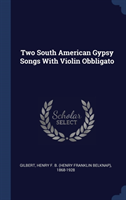 TWO SOUTH AMERICAN GYPSY SONGS WITH VIOL