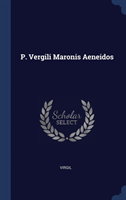 P. VERGILI MARONIS AENEIDOS