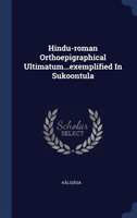HINDU-ROMAN ORTHOEPIGRAPHICAL ULTIMATUM.