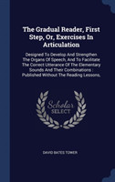 THE GRADUAL READER, FIRST STEP, OR, EXER