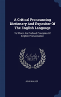 A CRITICAL PRONOUNCING DICTIONARY AND EX