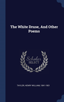 THE WHITE DRUSE, AND OTHER POEMS