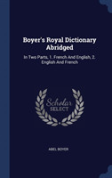 BOYER'S ROYAL DICTIONARY ABRIDGED: IN TW